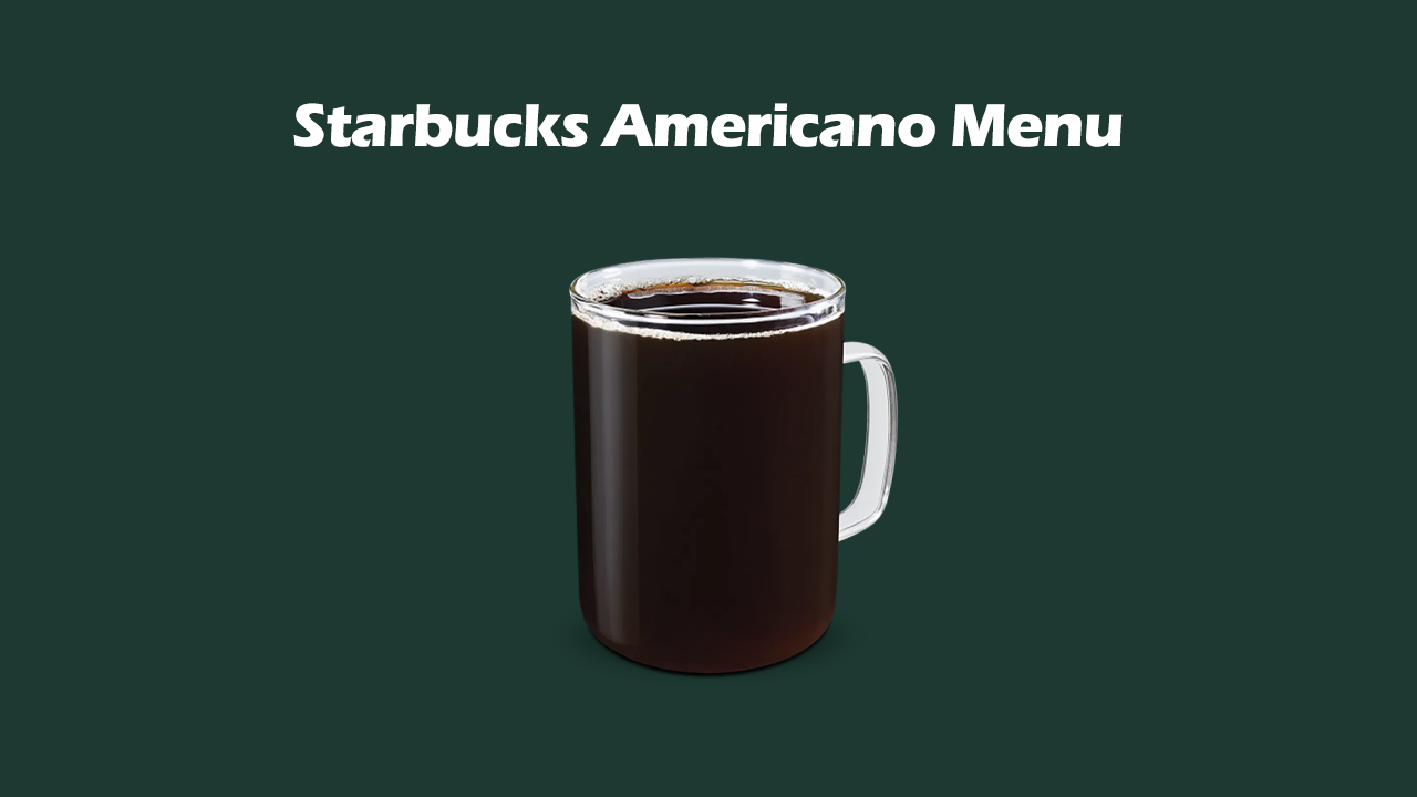 Starbucks Americano Menu