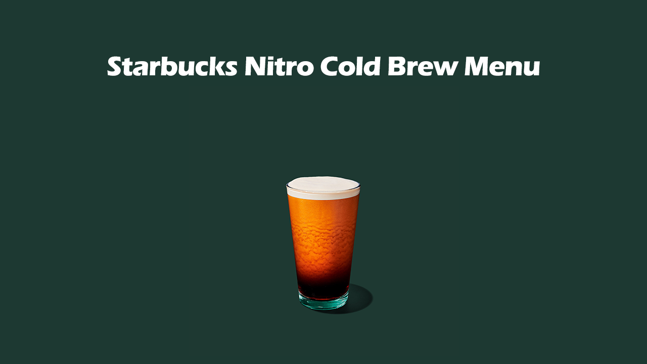 Starbucks Nitro Cold Brew Menu